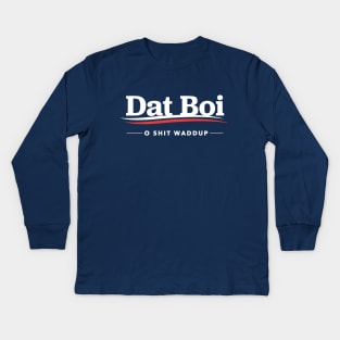 Dat Boi O Shit Waddup Kids Long Sleeve T-Shirt